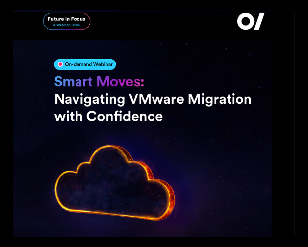 On-Demand Webinar: Smart Moves: Navigating VMware Migration with Confidence