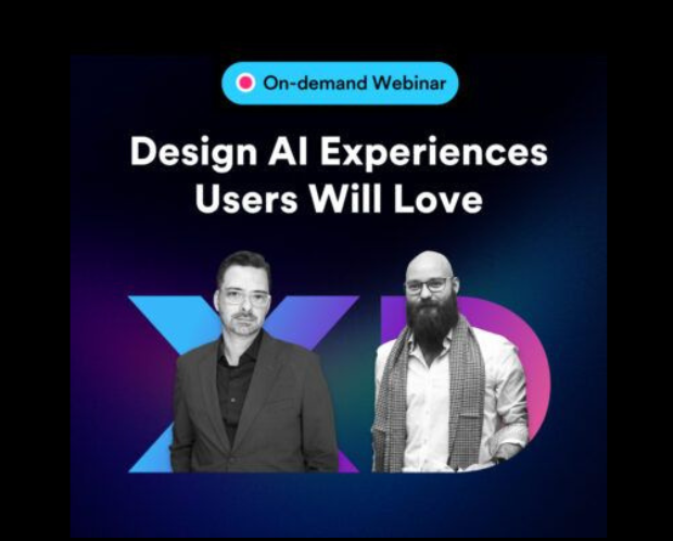 On-Demand Webinar: Design AI Experiences Users Will Love